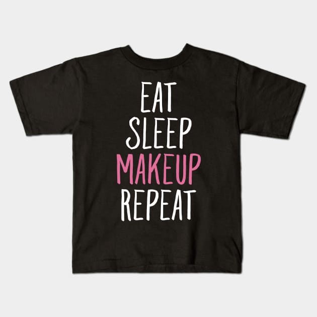 Eat sleep makeup repeat Kids T-Shirt by captainmood